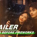 Trailer: Catch Falling Before Fireworks on March 31 | Falling Before Fireworks | 最食人间烟火色 | iQIYI