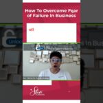 How To Overcome Fear Of Failure In Business