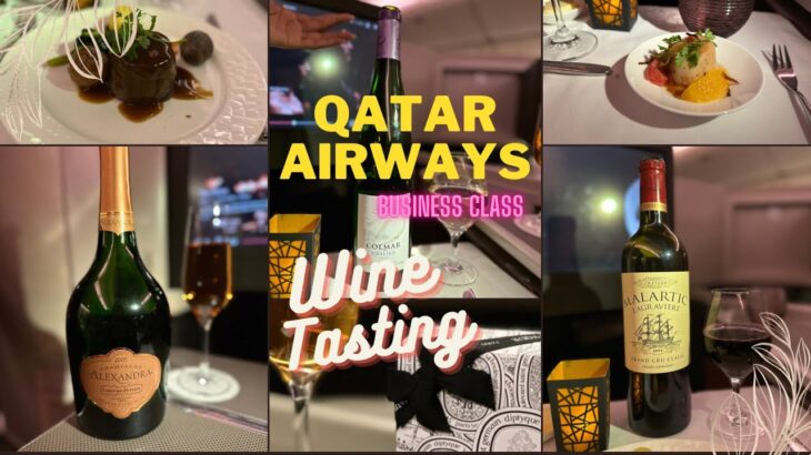 【Hong Kong – Doha カタール航空ビジネスクラスでワイン】Food and Wine Pairing on Qatar Airways