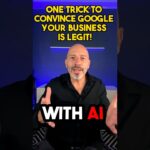 One Trick to Convince Google Your Business is Legit!