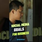 Social Media Goals For Business   #samheir #brandmarketing #foodmarketing