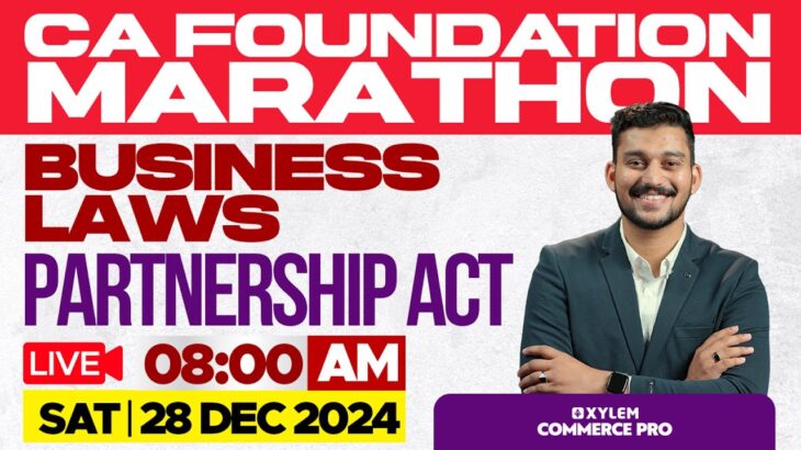 CA Foundation Marathon – Business Laws | Partnership Act | Xylem CA Classes